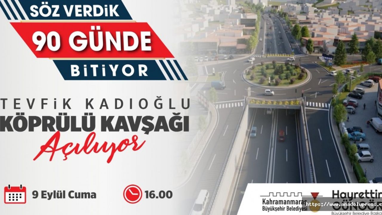 Tevfik Kadıoğlu Köprülü Kavşağı Açılıyor