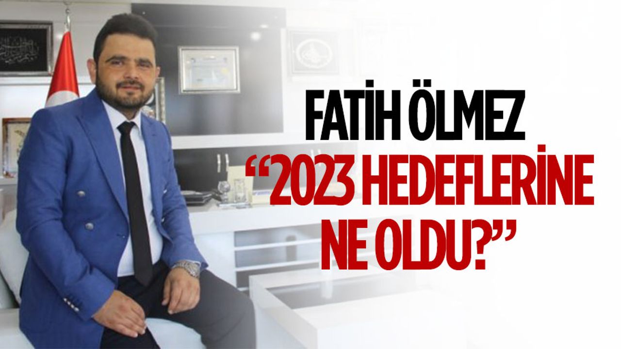 Fatih Ölmez 2023 hedeflerine ne oldu?