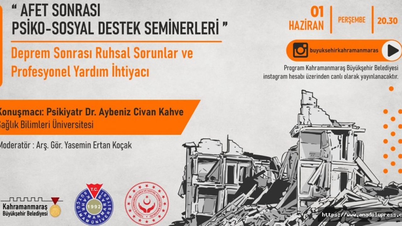 Kahramanmaraş’ta Deprem Sonrası Ruhsal Sorunlarla Başa Çıkma Anlatılacak