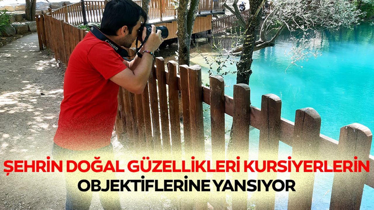 Şehrin Doğal Güzellikleri Kursiyerlerin Objektiflerine Yansıyor