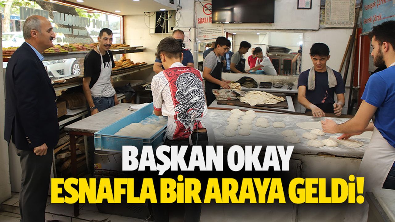 Başkan Okay Esnafla Bir Araya Geldi