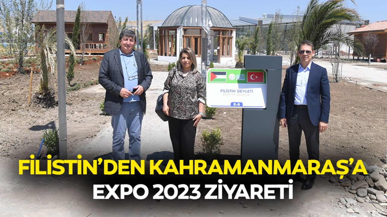 Filistin’den Kahramanmaraş’a Expo 2023 Ziyareti