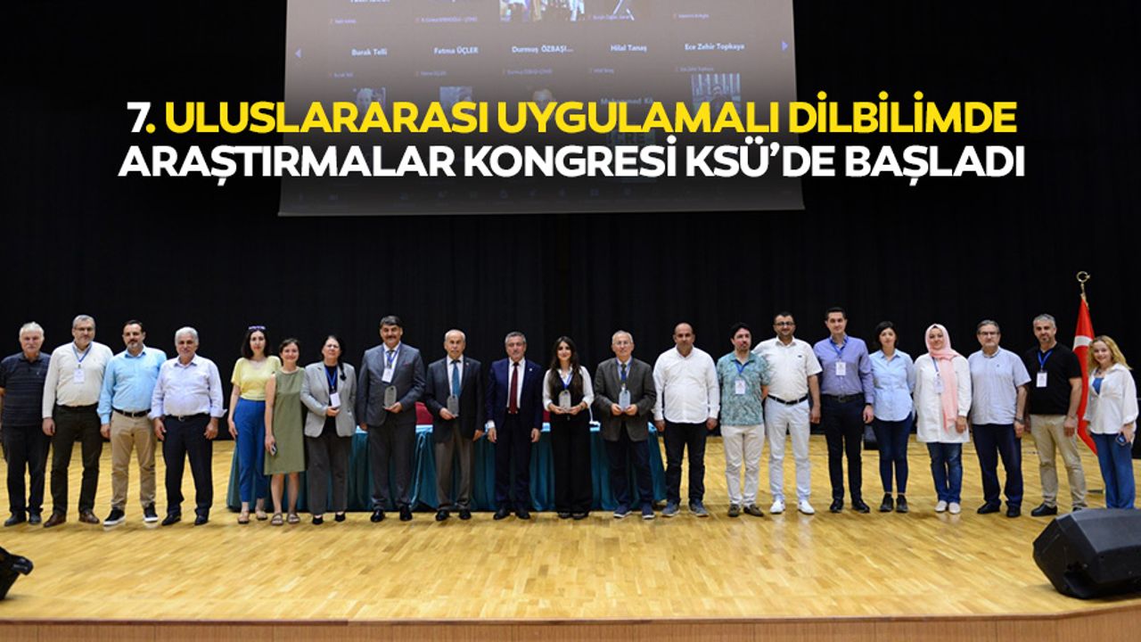 7. Uluslararası Uygulamalı Dilbilimde Araştırmalar Kongresi Ksü’de Başladı