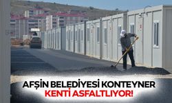 Afşin Belediyesi konteyner kenti asfaltlıyor!