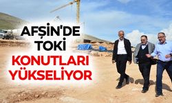 Afşin'de TOKİ Konutları Yükseliyor