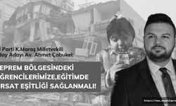 Ahmet Çabukel, ‘Deprem Bölgesindeki Öğrencilerimize, Eğitimde Fırsat Eşitliği Sağlanmalı’
