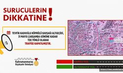 Kahramanmaraş’ta Alternatif Güzergâh Uyarısı!