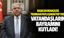 Başkan Mahçiçek, ‘Kurban Paylaşmaktır’ Dedi, Vatandaşların Bayramını Kutladı