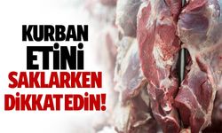 Kurban etini saklarken dikkat edin!