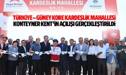 Türkiye – Güney Kore Kardeşlik Mahallesi Konteyner Kent’in Açılışı Gerçekleştirildi