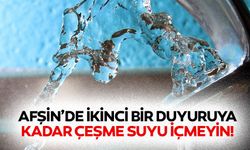 Afşin’de ikinci bir duyuruya kadar çeşme suyu içmeyin!