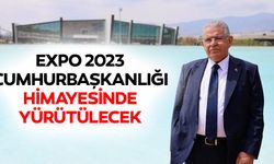 Expo 2023, Cumhurbaşkanlığı Himayesinde Yürütülecek