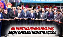 Ak Parti Kahramanmaraş seçim ofisleri hizmete açıldı!