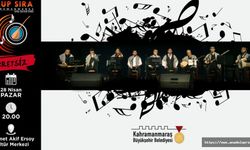 Kahramanmaraş’ta ‘Sıra Gecesi’ müzikseverleri bekliyor!