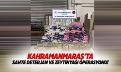 Kahramanmaraş'ta sahte deterjan ve zeytinyağı operasyonu!