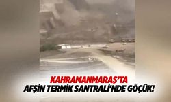 Kahramanmaraş’ta Afşin Termik Santrali'nde göçük!