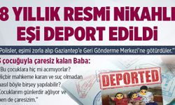 8 yıllık resmi nikahlı eşi deport edilen baba yardım istedi