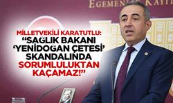 Milletvekili Karatutlu: “Sağlık bakanı ‘yenidoğan çetesi’ skandalında sorumluluktan kaçamaz!”