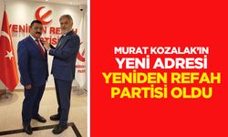 Murat Kozalak’ın, Yeni Adresi Yeniden Refah Partisi Oldu