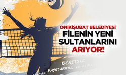 Onikişubat belediyesi, filenin yeni sultanlarını arıyor!