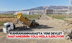 Kahramanmaraş’ta yeni devlet hastanesinin yolu hızla ilerliyor!