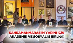 Kahramanmaraş’ın Yarını İçin Akademik ve Sosyal İş Birliği