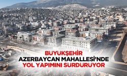 Büyükşehir, Azerbaycan Mahallesi’nde Yol Yapımını Sürdürüyor