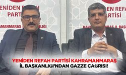 Yeniden Refah Partisi Kahramanmaraş İl Başkanlığı’ndan Gazze çağrısı!