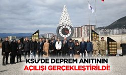 KSÜ’de deprem anıtının açılışı gerçekleştirildi!