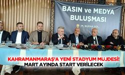 Kahramanmaraş’a yeni stadyum müjdesi! Mart ayında start verilecek