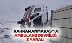Kahramanmaraş’ta Ambulans Devrildi: 3 Yaralı