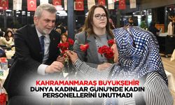 Kahramanmaraş Büyükşehir, Dünya Kadınlar Günü’nde Kadın Personellerini Unutmadı