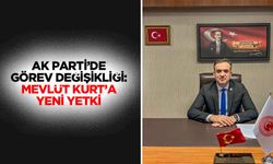 Ak Parti’de Görev Değişikliği: Mevlüt Kurt’a Yeni Yetki