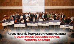 Kipaş Tekstil İnovasyon yarışmasında 1. olan proje ödülünü sosyal yardıma aktardı!