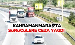 Kahramanmaraş’ta Sürücülere Ceza Yağdı