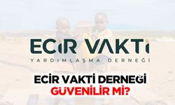 Ecir Vakti Derneği Güvenilir Mi?