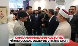 Kahramanmaraş’ın Kültürel Mirası Ulusal Düzeyde Vitrine Çıktı