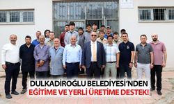 Dulkadiroğlu Belediyesi’nden eğitime ve yerli üretime destek!