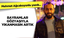 Bayramlar Gözyaşıyla Yıkanmasın Artık