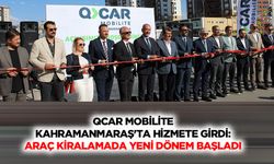 QCAR Mobilite Kahramanmaraş'ta Hizmete Girdi: Araç Kiralamada Yeni Dönem Başladı