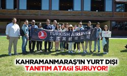 Kahramanmaraş’ın yurt dışı tanıtım atağı sürüyor!