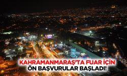 Kahramanmaraş’ta fuar için ön başvurular başladı!