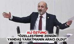 Ali Öztunç: “Özelleştirme zengin yandaş yaratmanın aracı oldu”