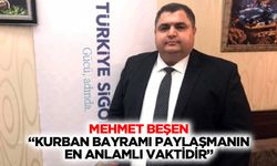 Mehmet Beşen “Kurban Bayramı paylaşmanın en anlamlı vaktidir”