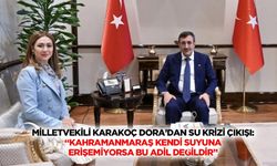 Milletvekili Karakoç Dora’dan su krizi çıkışı: “Kahramanmaraş kendi suyuna erişemiyorsa bu adil değildir”