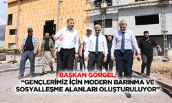 Başkan Görgel; “Gençlerimiz için modern barınma ve sosyalleşme alanları oluşturuluyor”