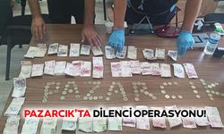 Pazarcık’ta dilenci operasyonu!
