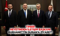 TİMBİR heyetinden İletişim Başkanı Burhanettin Duran’a ziyaret!