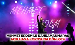 Mehmet Erdem’le Kahramanmaraş Açık Hava Korosuna Dönüştü