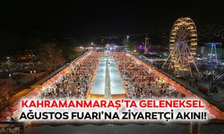 Kahramanmaraş’ta geleneksel Ağustos Fuarı’na ziyaretçi akını!
